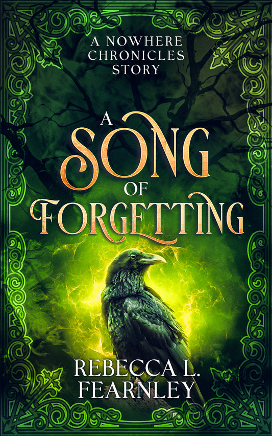 A Song of Forgetting: A Nowhere Chronicles Short Story (Ebook)