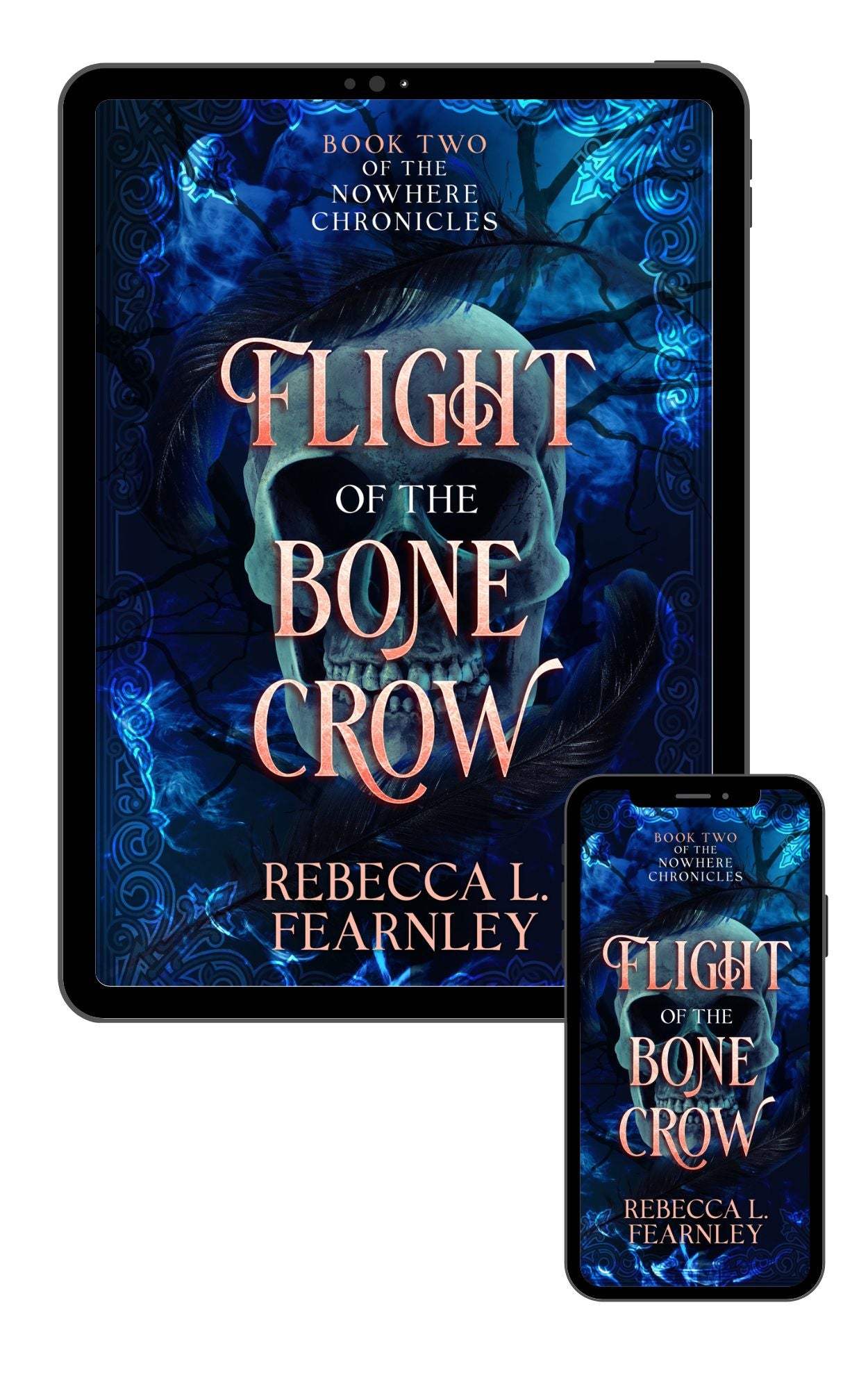 Flight of the Bone Crow: book two in the dark fantasy series, 'The Nowhere Chronicles'